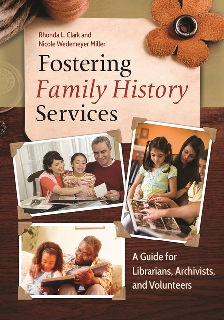 Cover of Fostering Family History Services: A Guide for Librarians, Archivists, and Volunteers