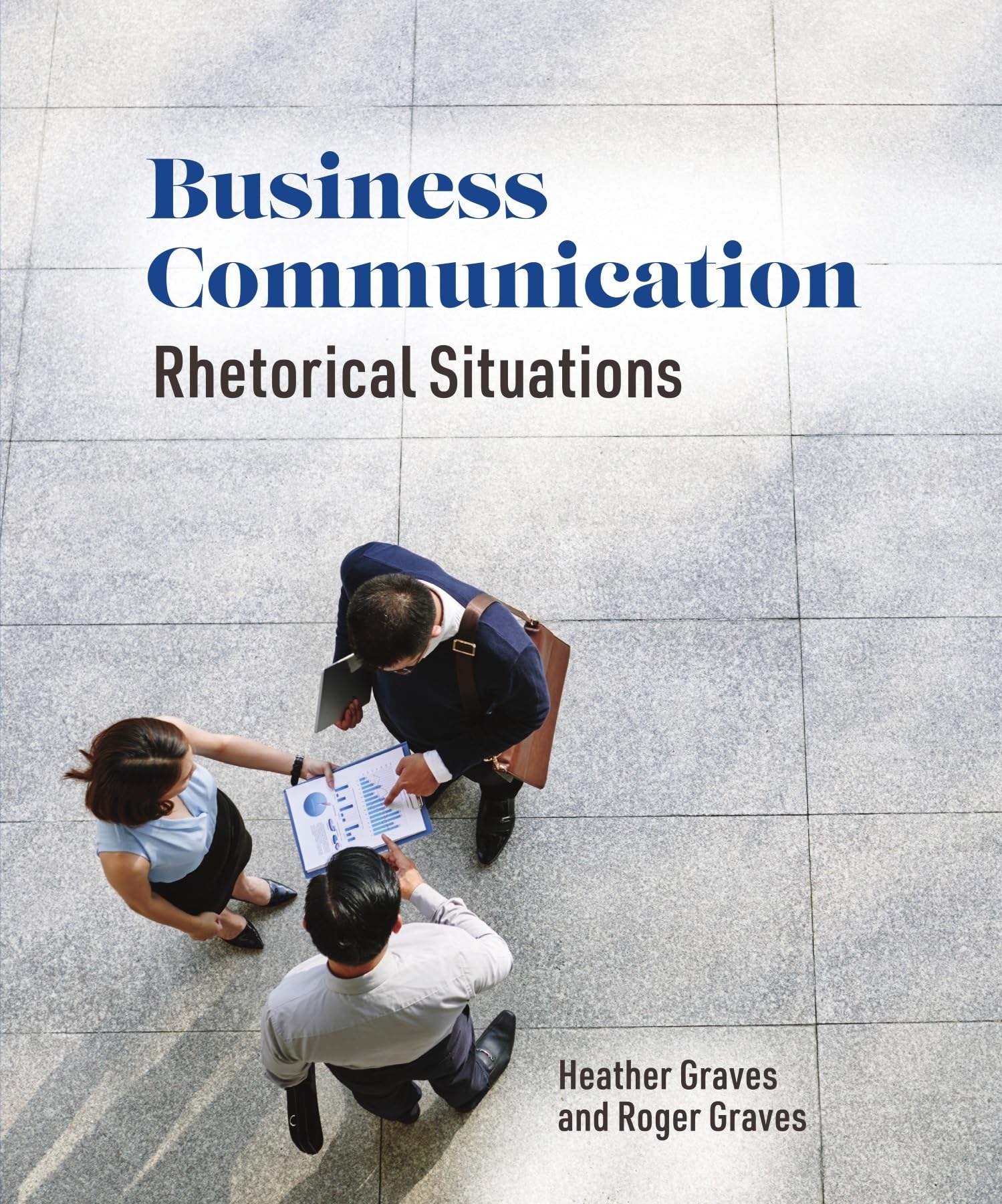 Cover of Business Communication: Rhetorical Situations