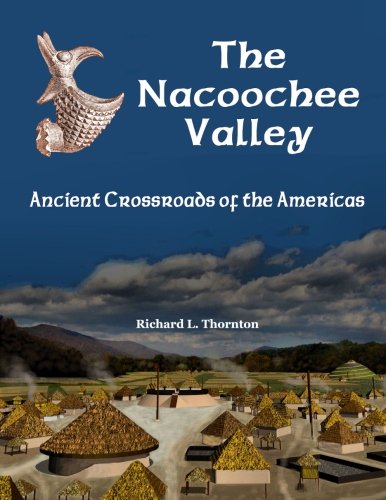 Cover of The Nacoochee Valley, Ancient Crossroads of the Americas