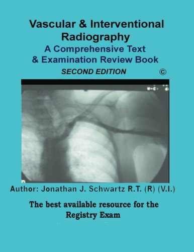 Cover of Vascular & Interventional Radiography A Comprehensive Text & Examination Review 2nd Edition