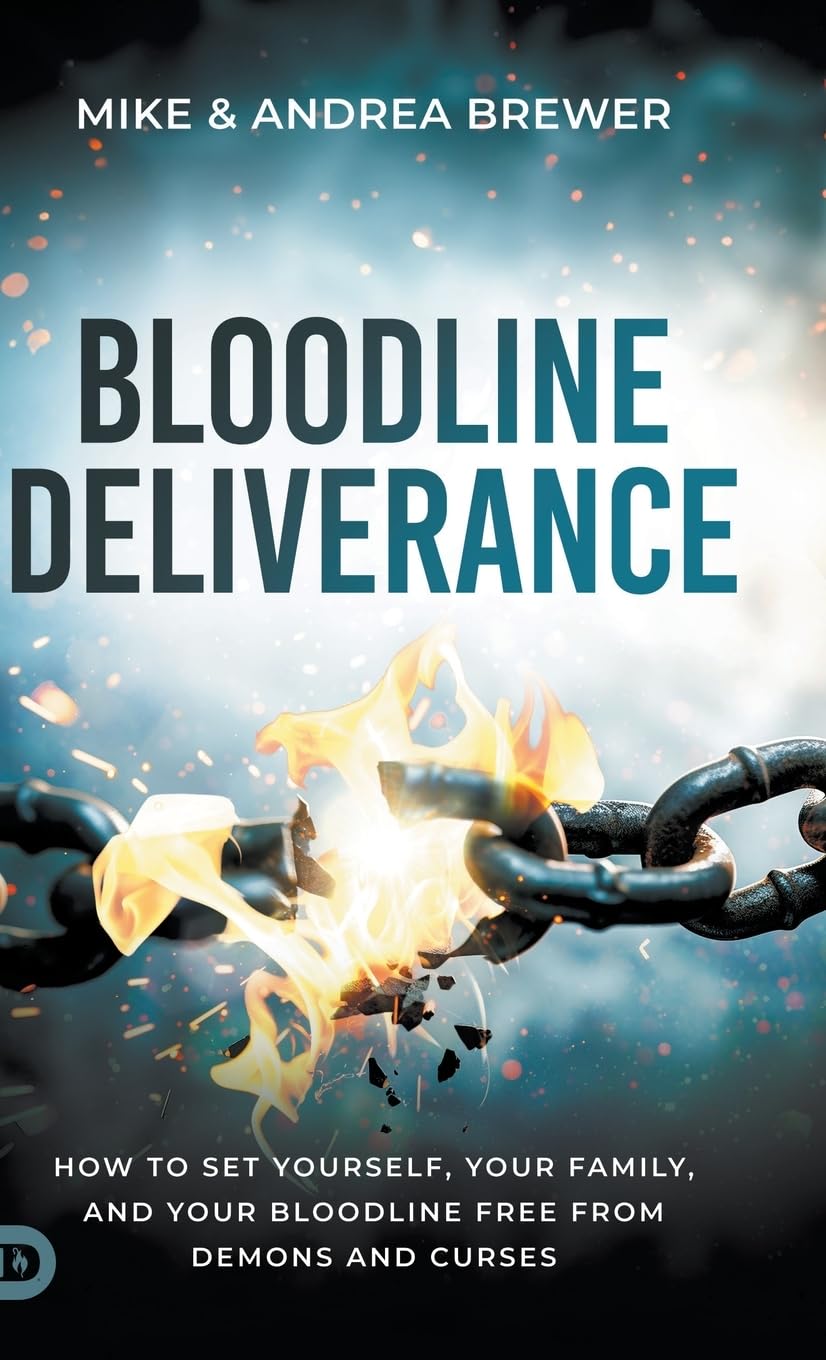 Cover of Bloodline Deliverance: How to Set Yourself, Your Family, and Your Bloodline Free from Demons and Curses