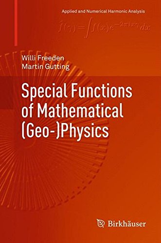 Cover of Special Functions of Mathematical (Geo-)Physics (Applied and Numerical Harmonic Analysis)