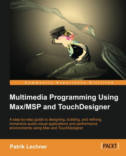 Cover of Multimedia Programming Using Max/MSP and TouchDesigner