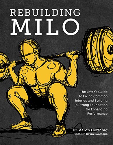 Cover of Rebuilding Milo: A Lifter's Guide to Fixing Common Injuries and Building a Strong Foundation for Enhancing Performance