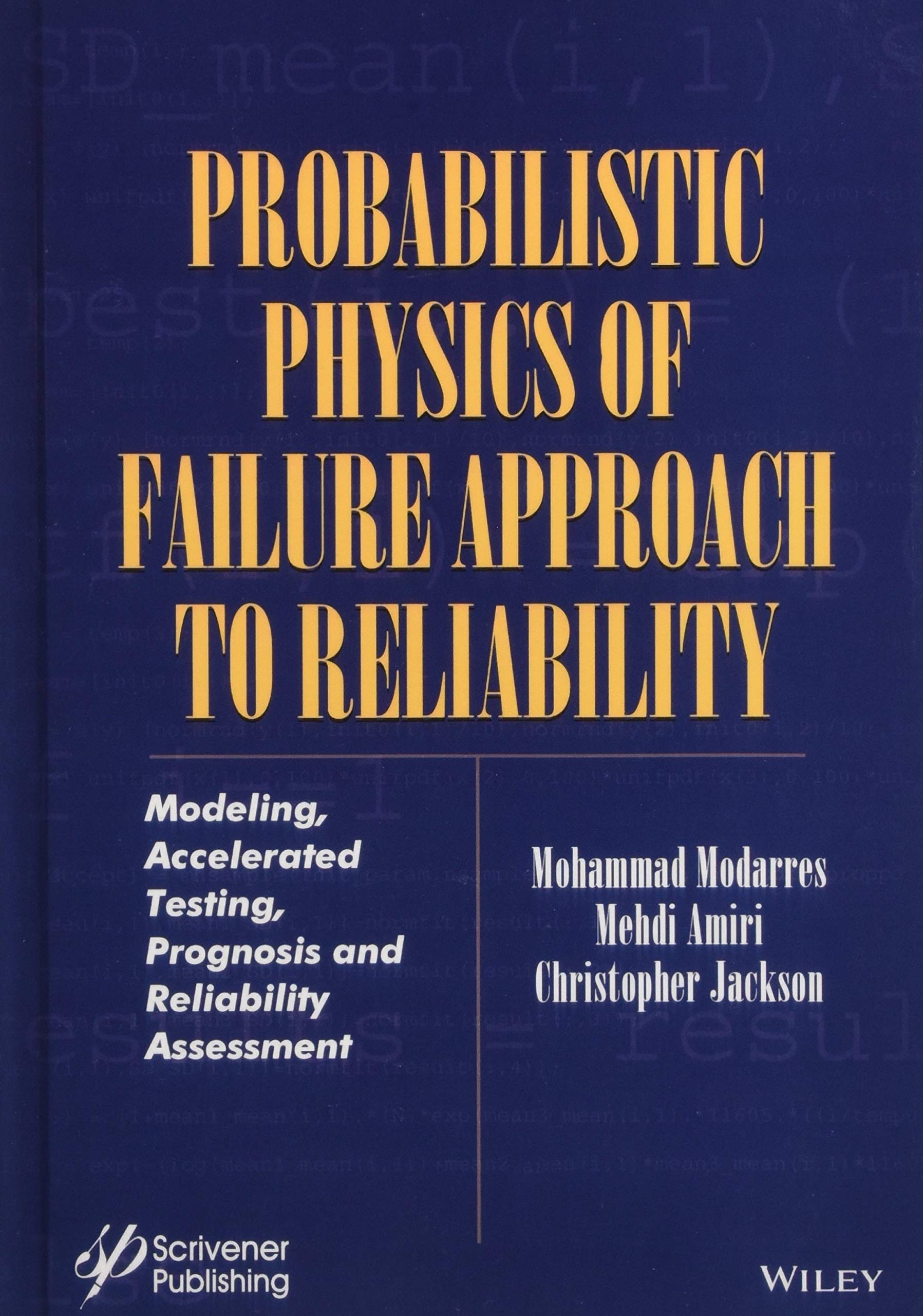 Cover of Probabilistic Physics of Failure Approach to Reliability: Modeling, Accelerated Testing, Prognosis and Reliability Assessment (Performability Engineering Series)