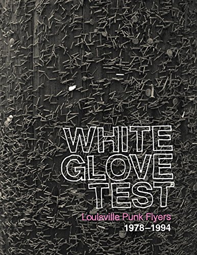 Cover of White Glove Test: Louisville Punk Flyers 1978-1994