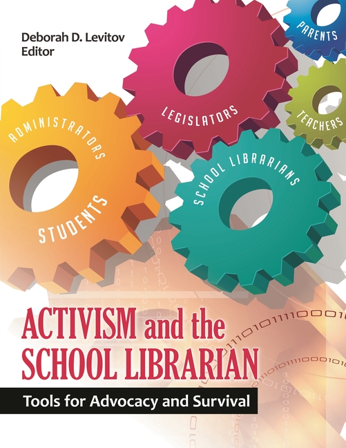 Cover of Activism and the School Librarian: Tools for Advocacy and Survival