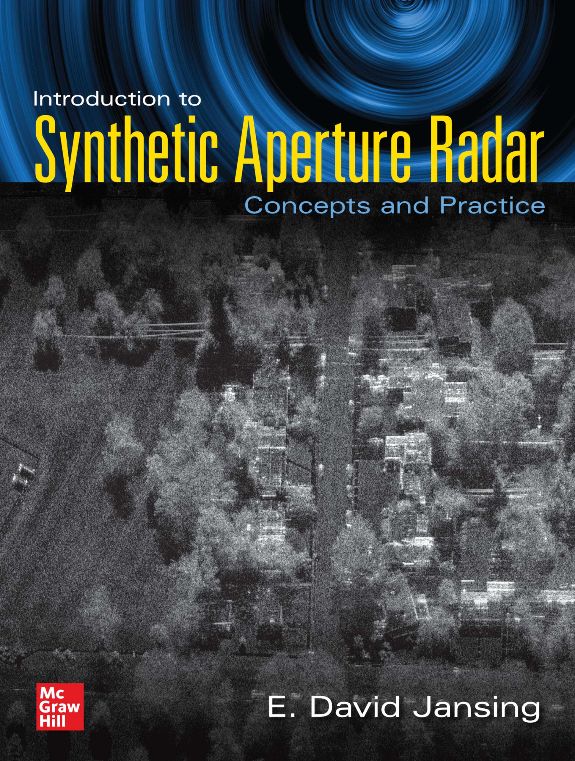 Cover of Introduction to Synthetic Aperture Radar: Concepts and Practice
