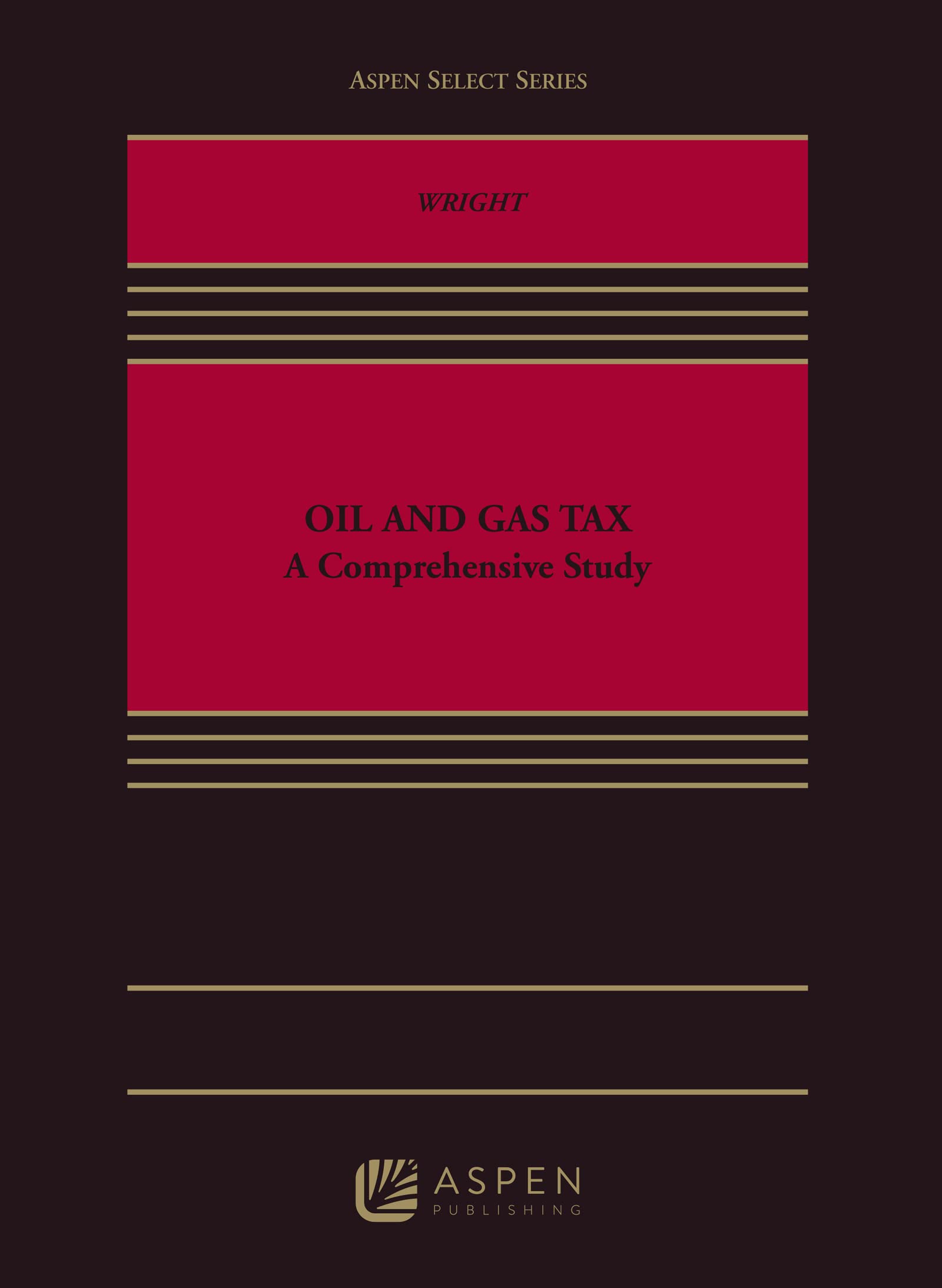 Cover of Oil and Gas Tax: A Comprehensive Study (Aspen Select Series)