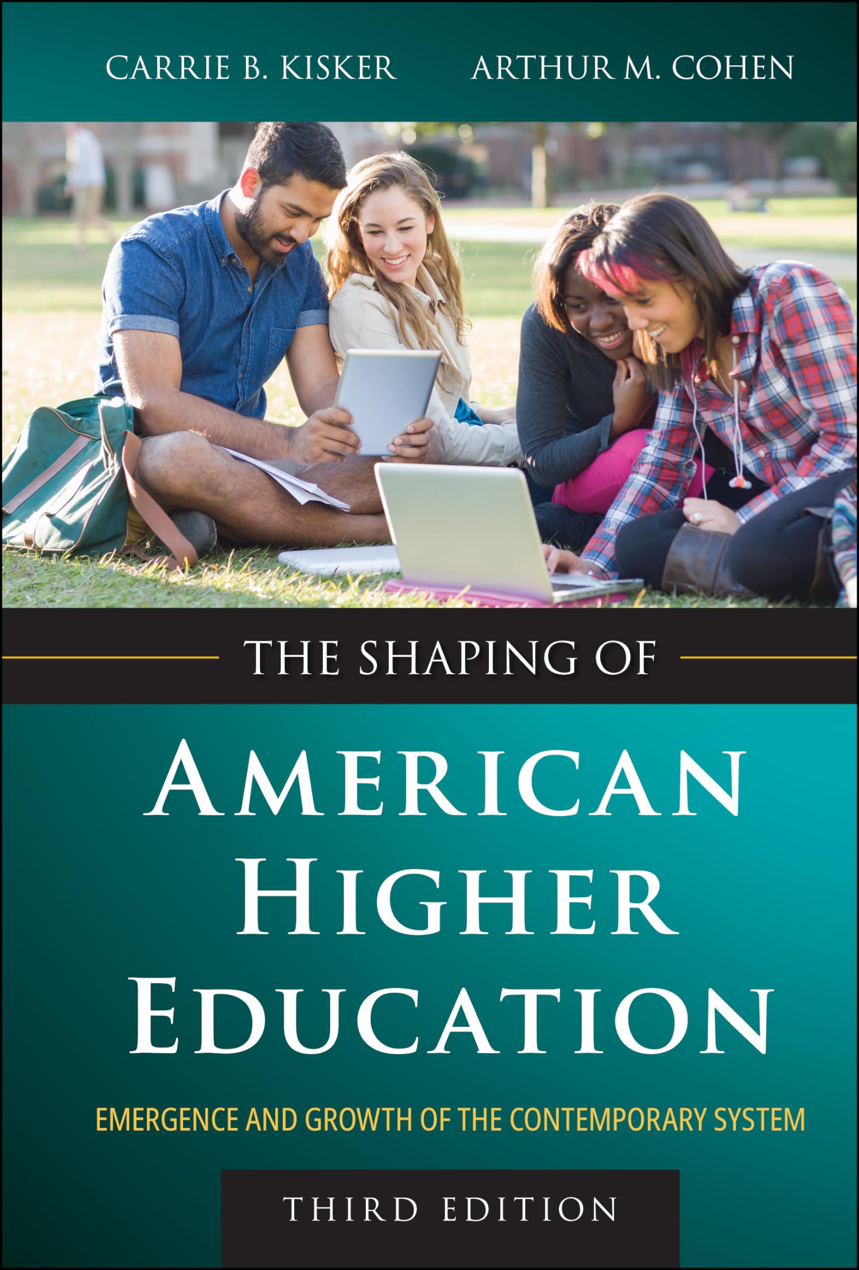 Cover of The Shaping of American Higher Education: Emergence and Growth of the Contemporary System