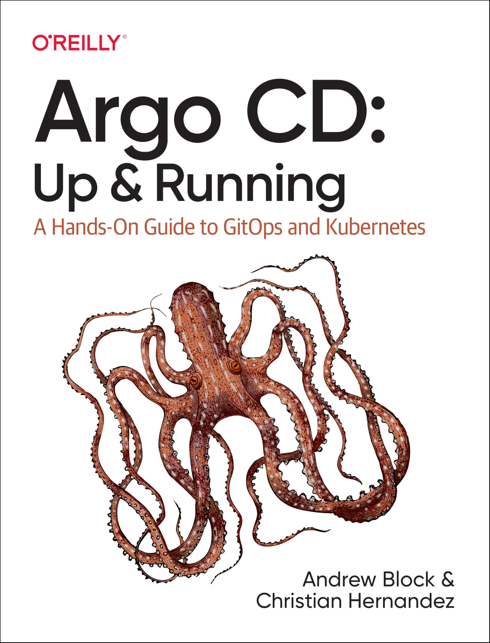 Cover of Argo CD: Up and Running: A Hands-On Guide to GitOps and Kubernetes