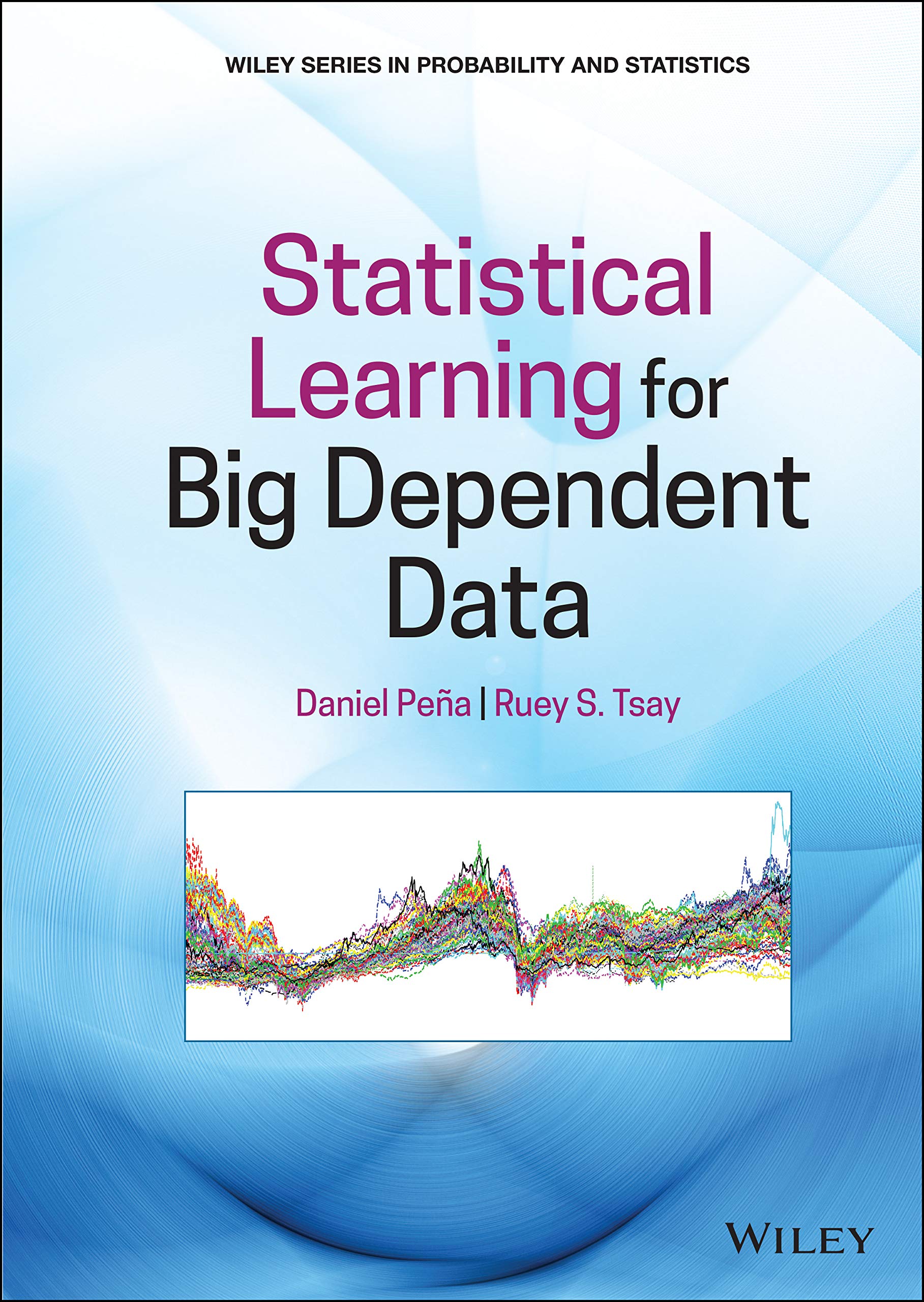 Cover of Statistical Learning for Big Dependent Data (Wiley Series in Probability and Statistics)