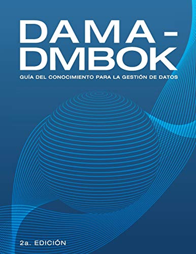 Cover of Dama-Dmbok: Guía Del Conocimiento Para La Gestión De Datos