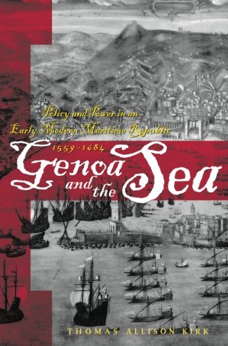 Cover of Genoa and the Sea: Policy and Power in an Early Modern Maritime Republic, 1559-1684 (The Johns Hopkins University Studies in Historical and Political Science)