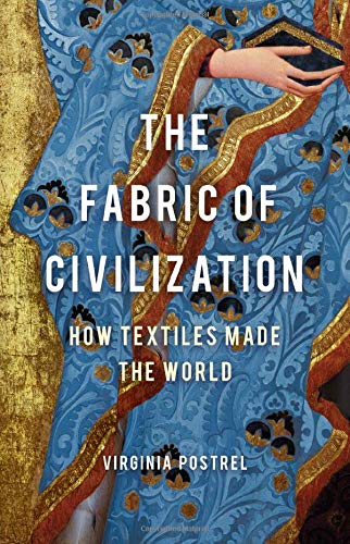 Cover of The Fabric of Civilization: How Textiles Made the World