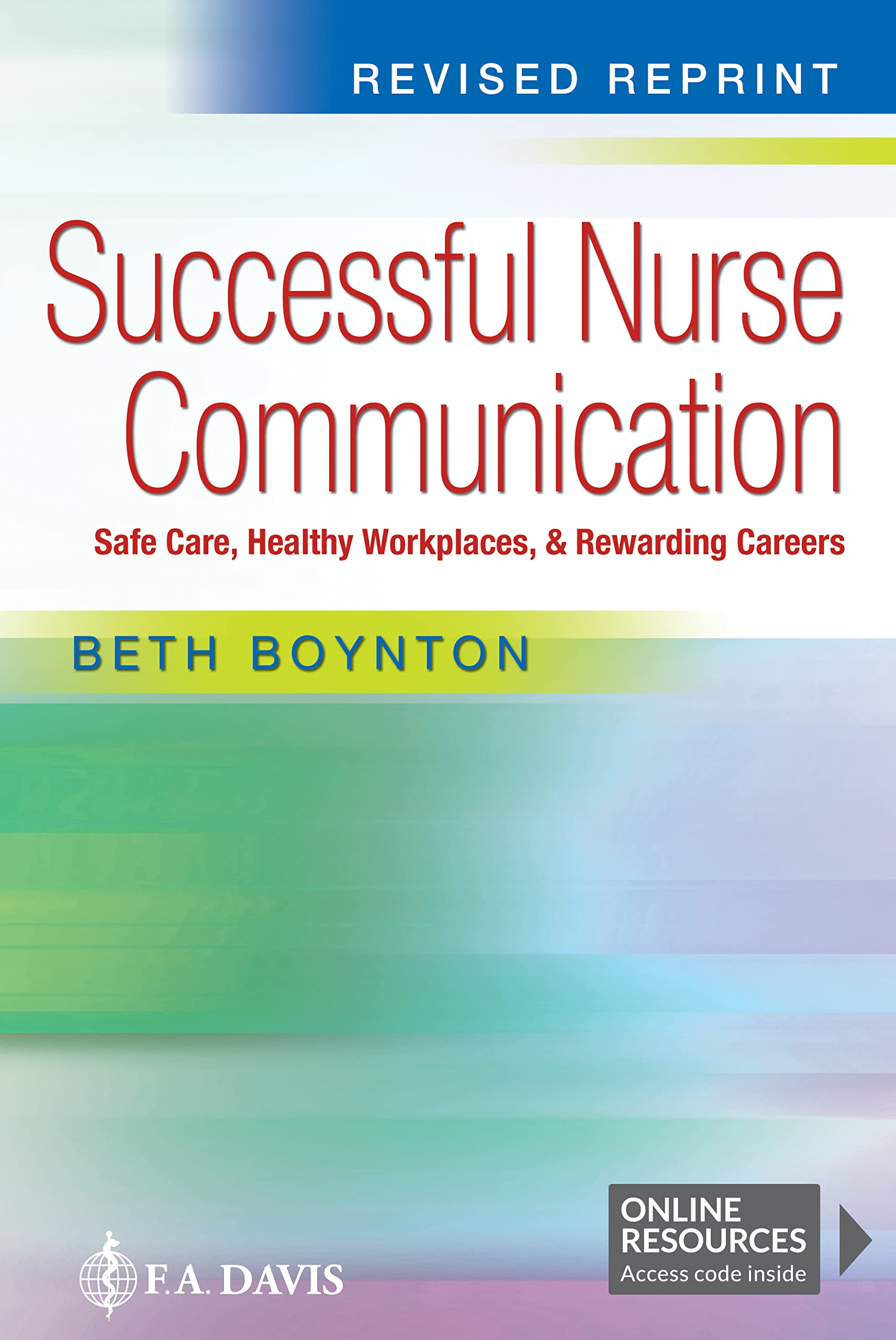 Cover of Successful Nurse Communication Revised Reprint: Safe Care, Healthy Workplaces & Rewarding Careers