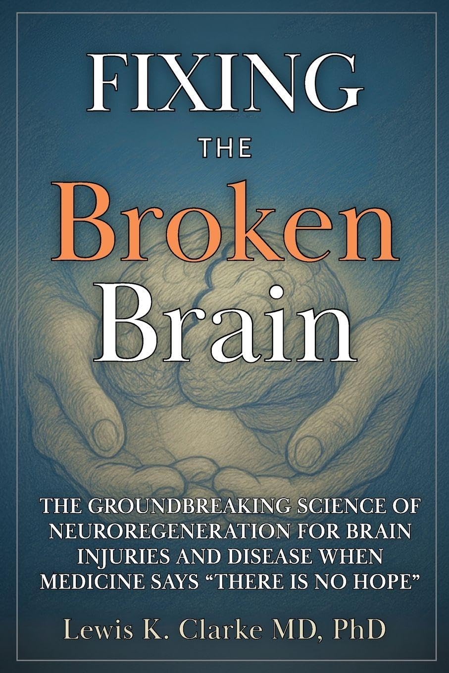 Cover of Fixing the Broken Brain