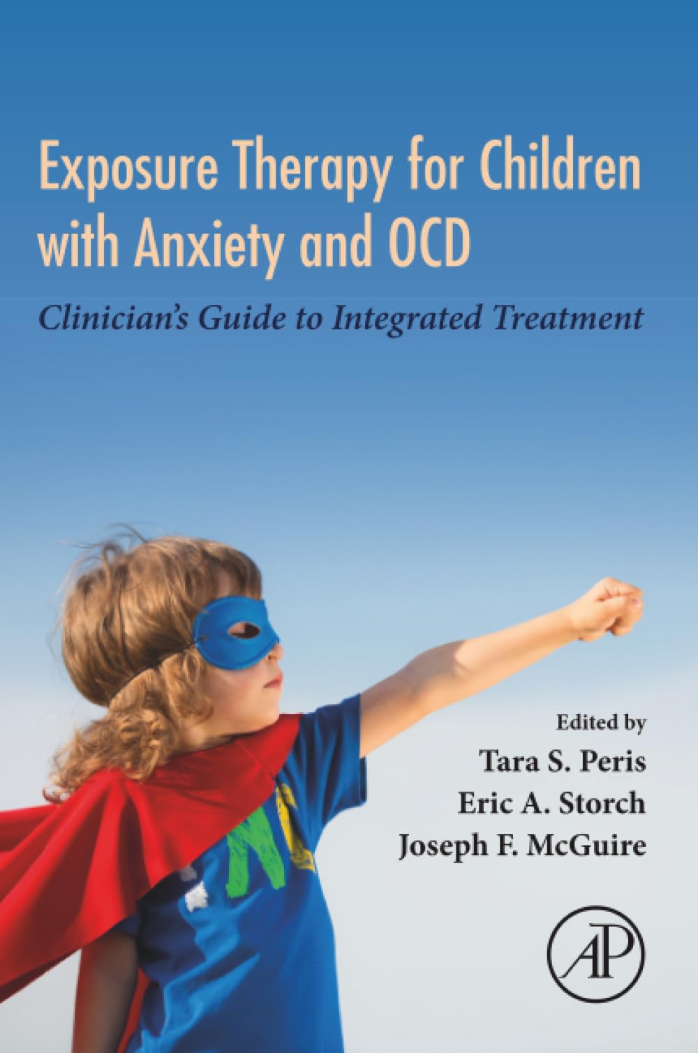 Cover of Exposure Therapy for Children with Anxiety and Ocd: Clinician's Guide to Integrated Treatment