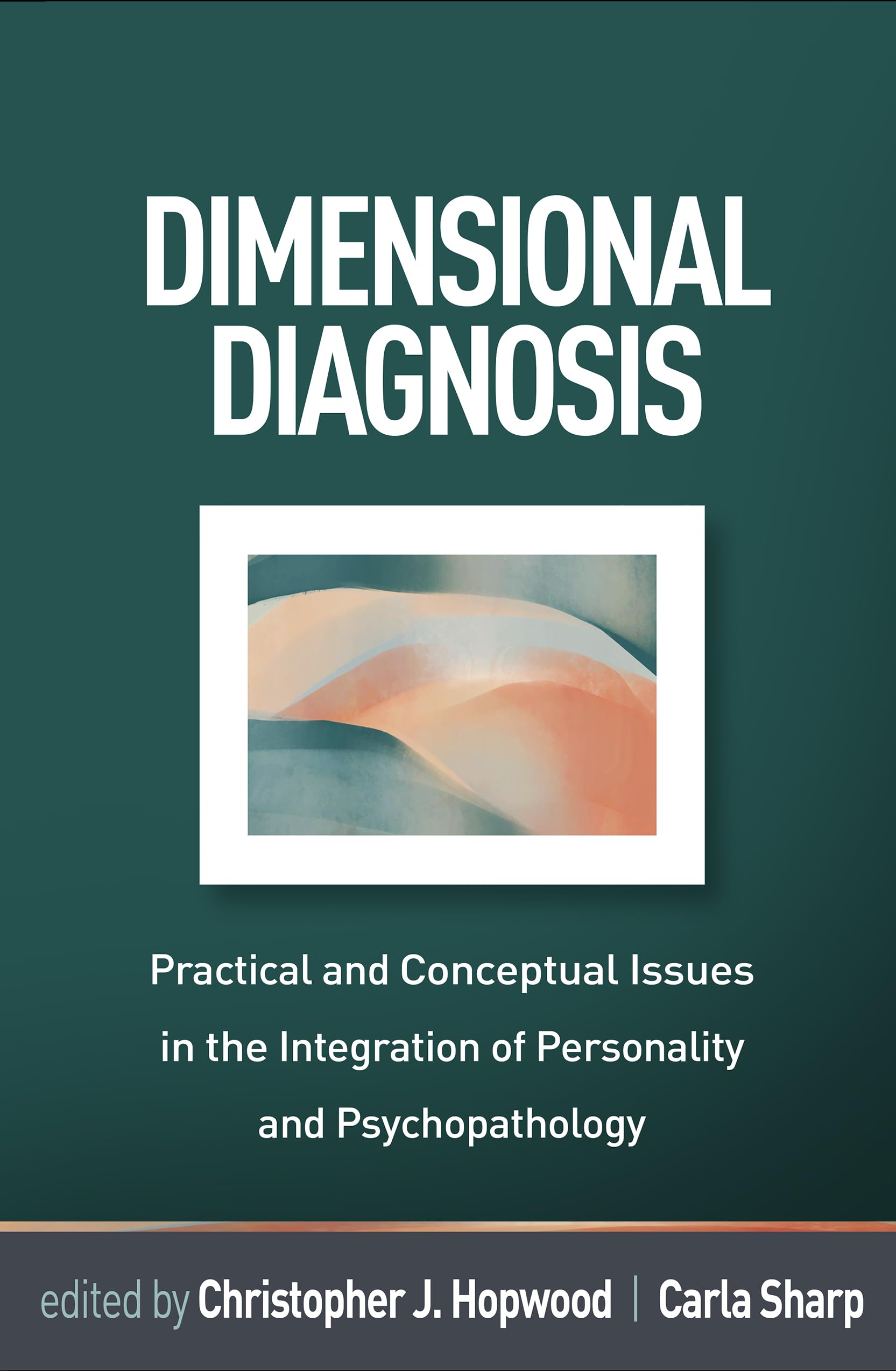Cover of Dimensional Diagnosis: Practical and Conceptual Issues in the Integration of Personality and Psychopathology (The Guilford Series in Personality and Psychopathology)