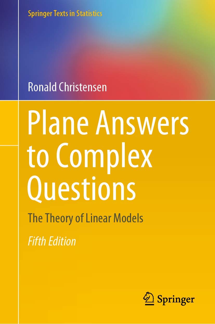 Cover of Plane Answers to Complex Questions: The Theory of Linear Models (2020)
