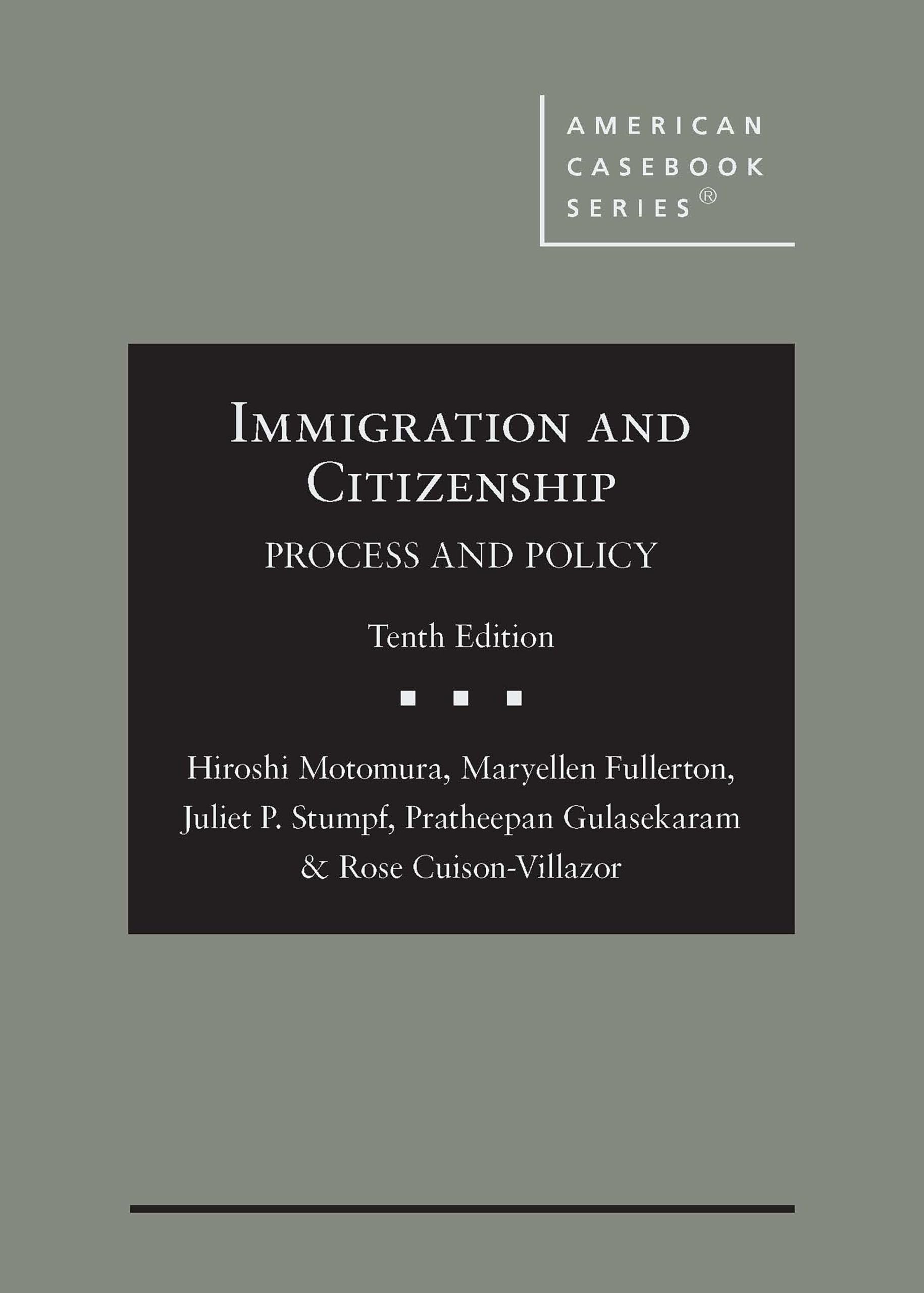 Cover of Immigration and Citizenship: Process and Policy (American Casebook Series)