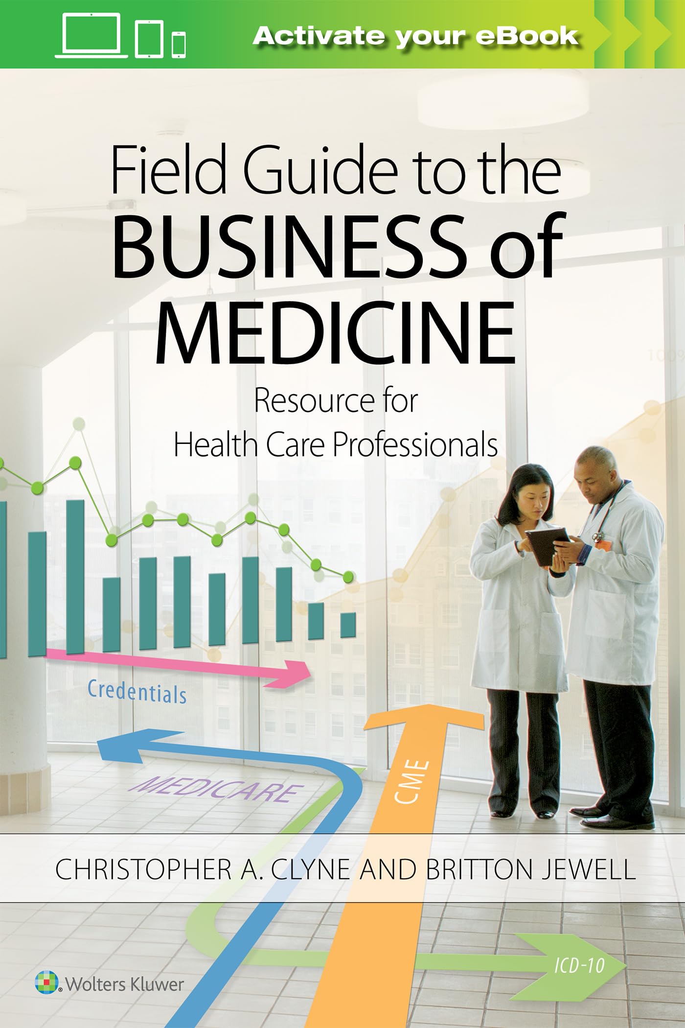Cover of Field Guide to the Business of Medicine: Resource for Health Care Professionals