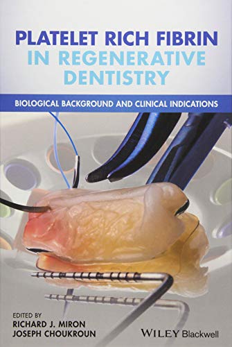Cover of Platelet Rich Fibrin in Regenerative Dentistry: Biological Background and Clinical Indications