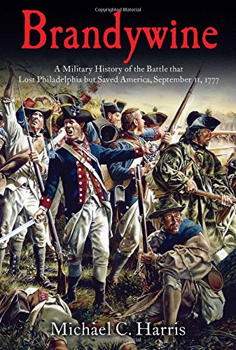 Cover of Brandywine: A Military History of the Battle That Lost Philadelphia But Saved America, September 11, 1777