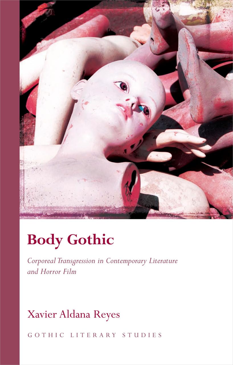 Cover of Body Gothic: Corporeal Transgression in Contemporary Literature and Horror Film (Gothic Literary Studies)