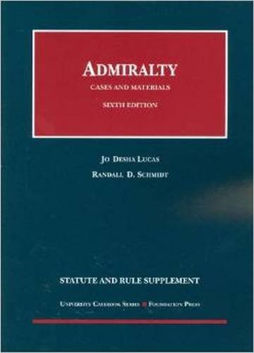 Cover of Lucas and Schmidt's Cases and Materials on Admiralty, 6th, Statutory Supplement (Revised)