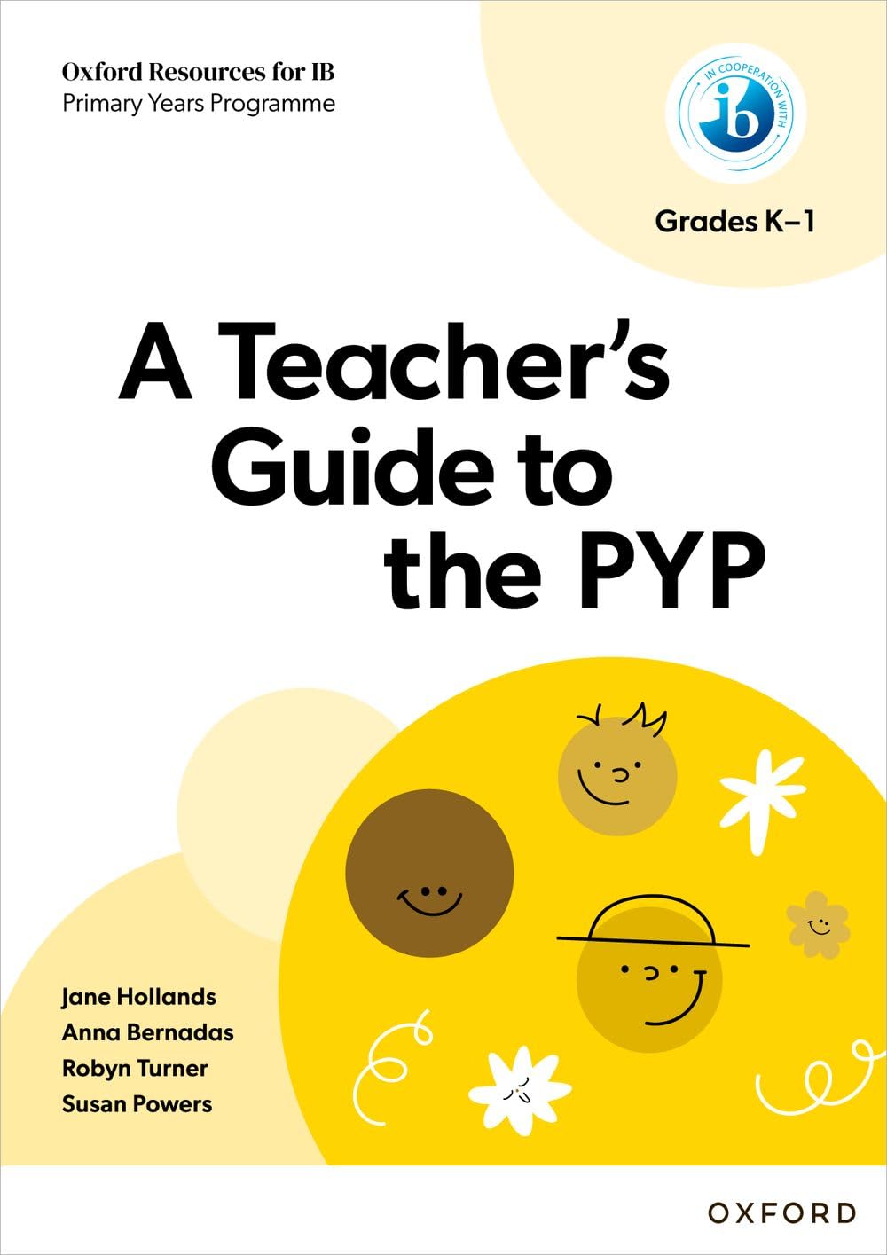 Cover of Oxford Resources for IB PYP A Teacher's Guide to the PYP (Grades K-1)