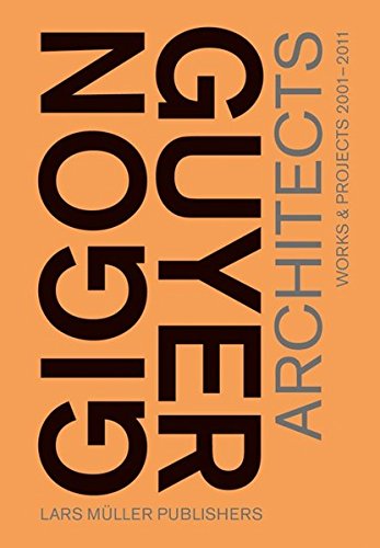 Cover of Gigon/Guyer Architects: Works and Projects 2001-2011