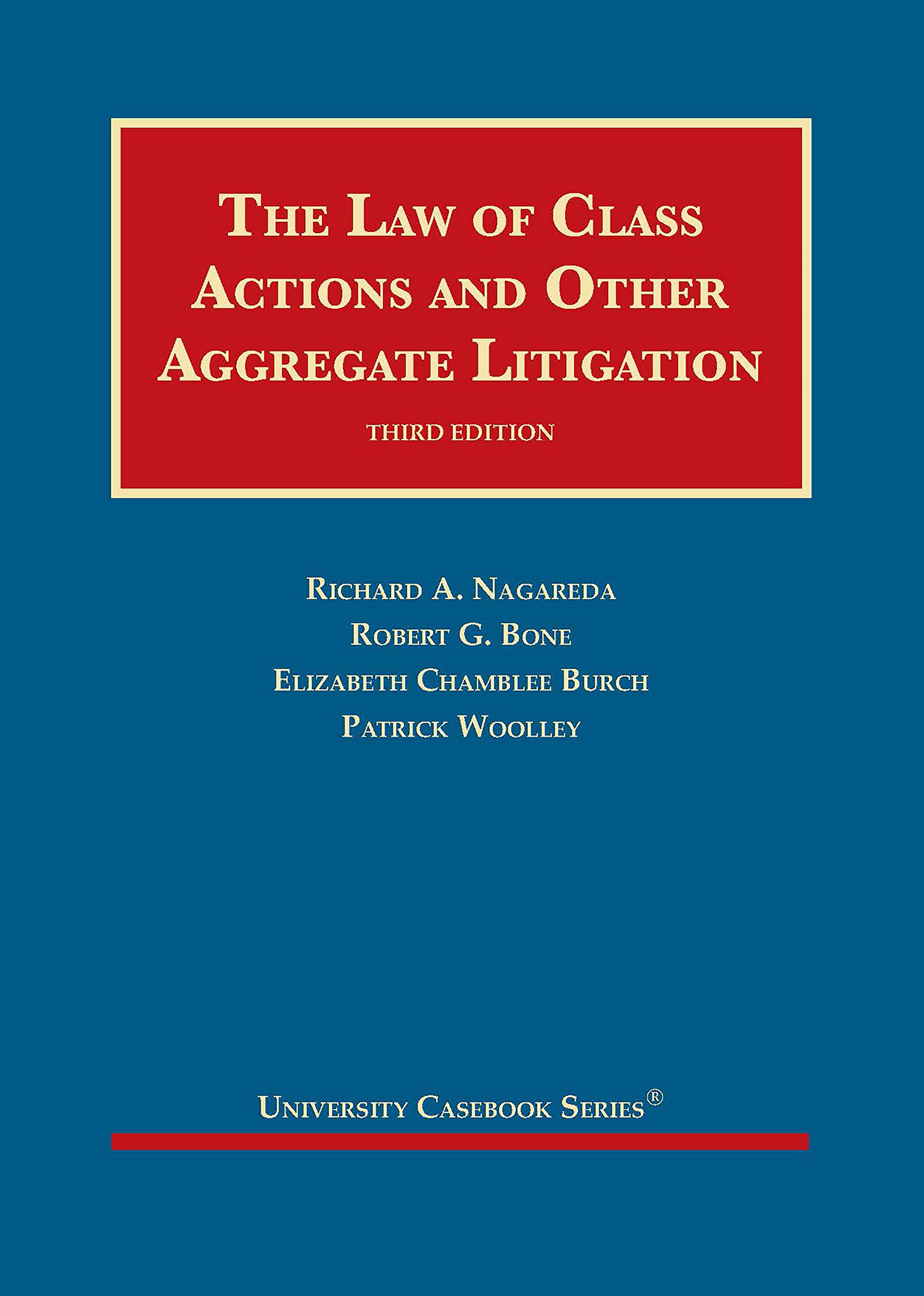 Cover of The Law of Class Actions and Other Aggregate Litigation (University Casebook Series)