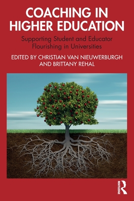 Cover of Coaching in Higher Education: Supporting Student and Educator Flourishing in Universities