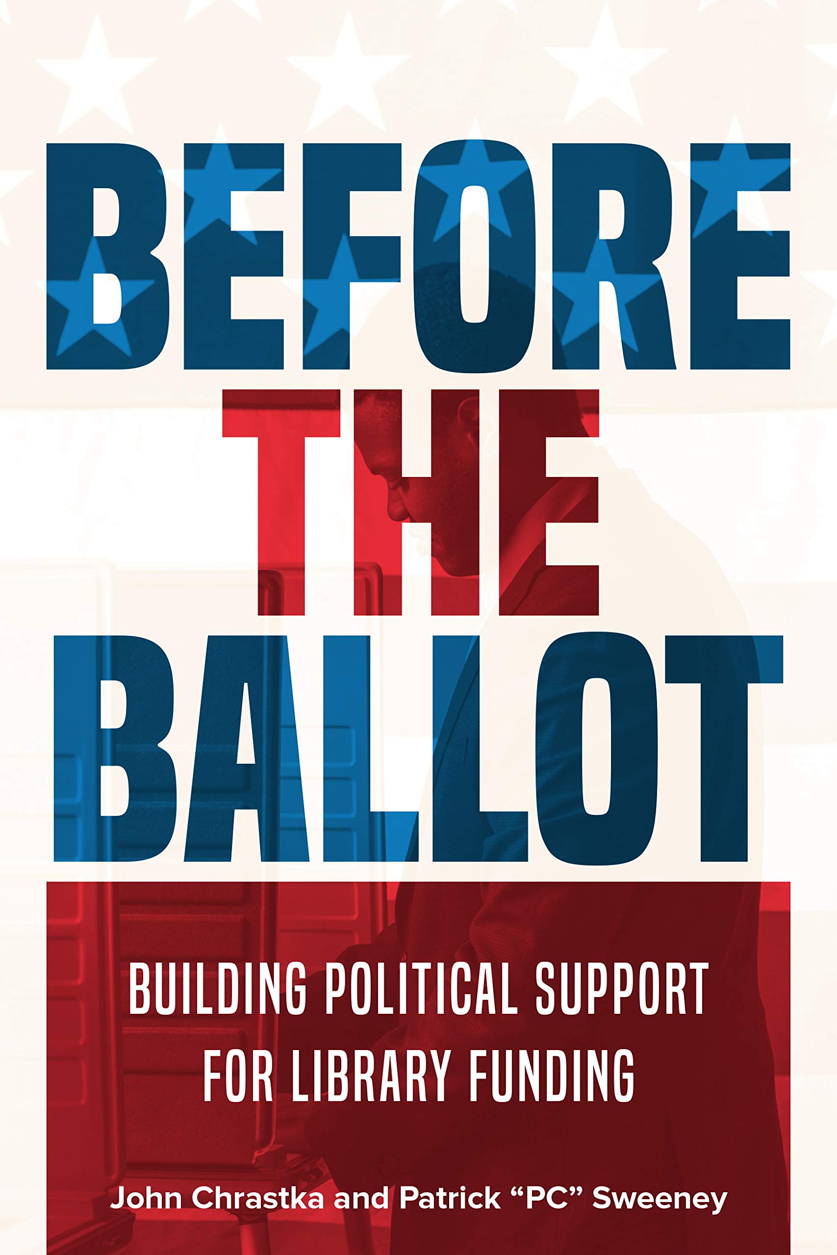 Cover of Before the Ballot: Building Political Support for Library Funding