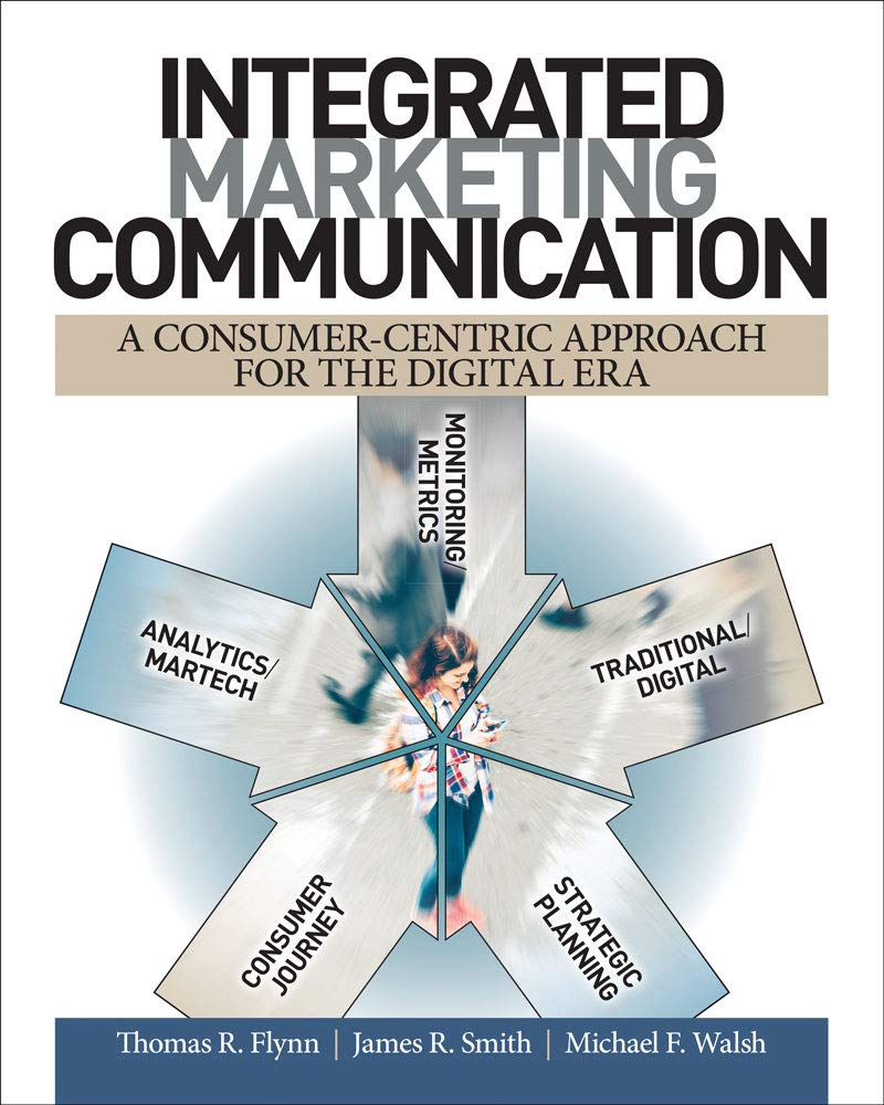 Cover of Integrated Marketing Communication: A Consumer-Centric Approach for the Digital Era