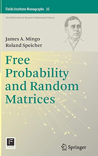 Cover of Free Probability and Random Matrices (Fields Institute Monographs)