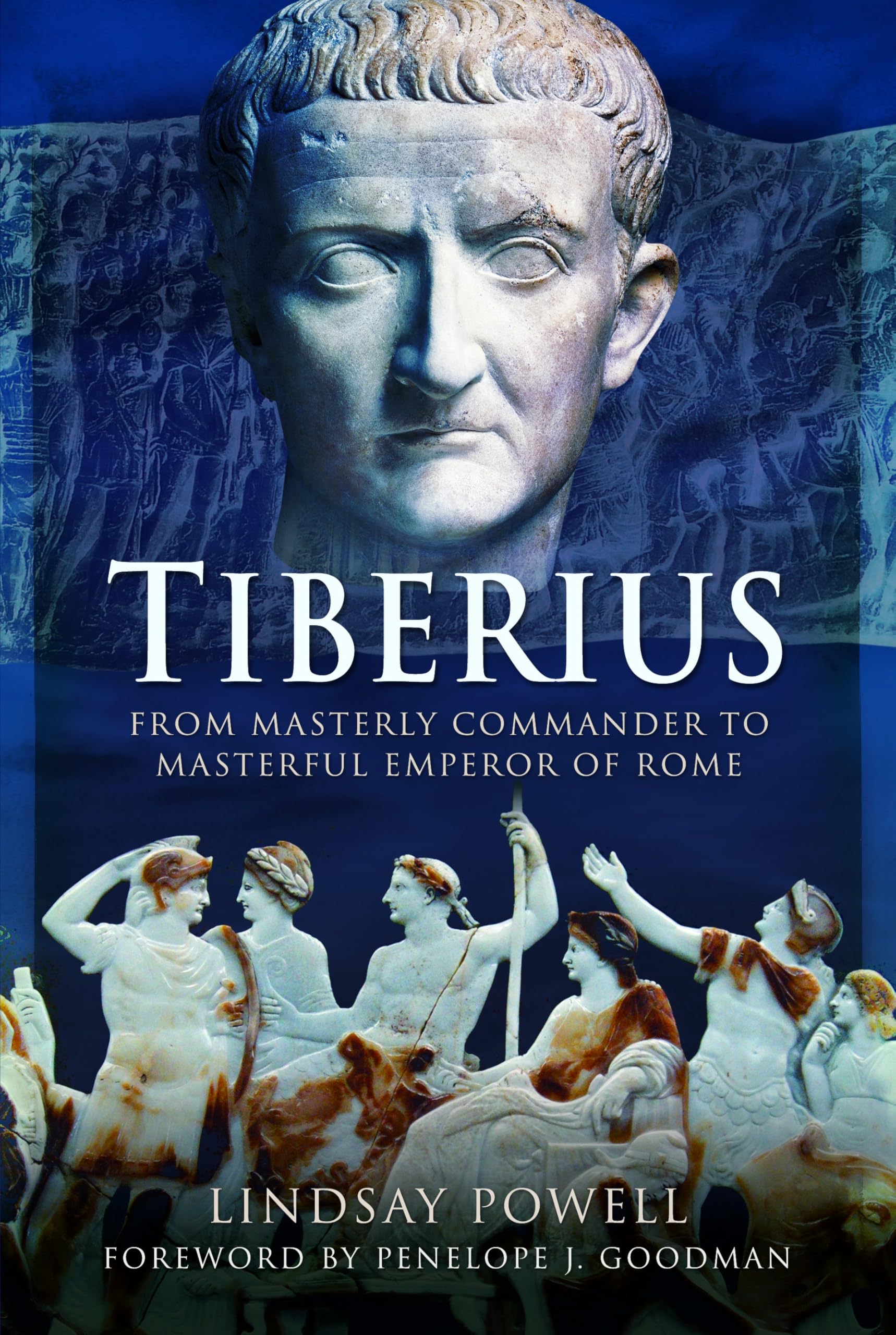 Cover of Tiberius: From Masterly Commander to Masterful Emperor of Rome