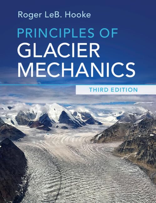 Cover of Principles of Glacier Mechanics