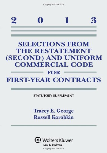 Cover of Selections from the Restatement (Second) and Uniform Commercial Code for First-Year Contracts 2013 Statutory Supplement