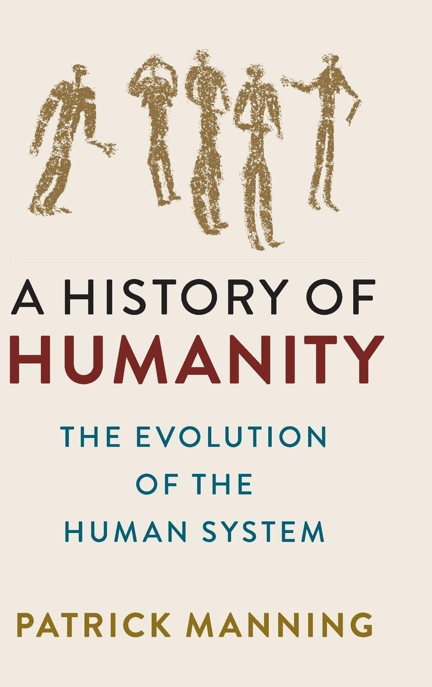 Cover of A History of Humanity: The Evolution of the Human System