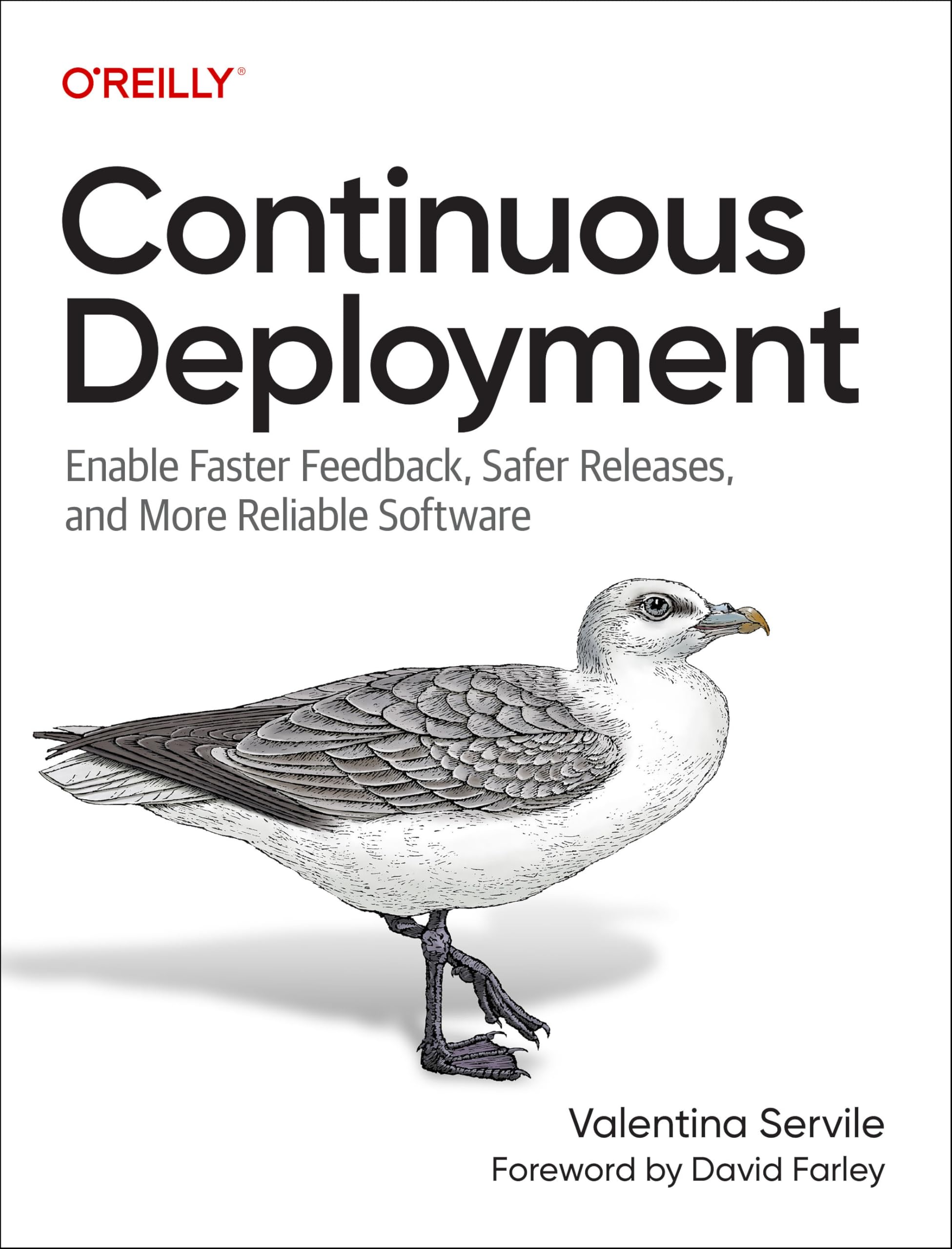 Cover of Continuous Deployment: Enable Faster Feedback, Safer Releases, and More Reliable Software