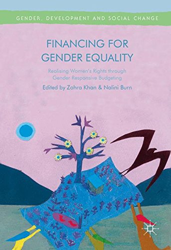 Cover of Financing for Gender Equality: Realising Women’s Rights through Gender Responsive Budgeting (Gender, Development and Social Change)