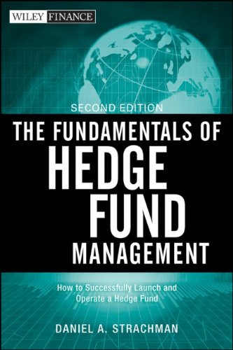Cover of The Fundamentals of Hedge Fund Management: How to Successfully Launch and Operate a Hedge Fund
