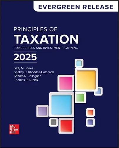 Cover of Loose Leaf for Principles of Taxation for Business and Investment Planning 2025: Evergreen Release