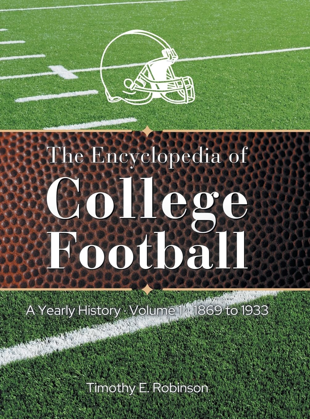 Cover of The Encyclopedia of College Football: A Yearly History Volume 1 1869 to 1933