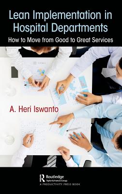 Cover of Lean Implementation in Hospital Departments: How to Move from Good to Great Services