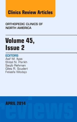 Cover of Volume 45, Issue 2, an Issue of Orthopedic Clinics: Volume 45-2