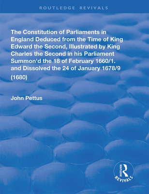 Cover of The Constitution of Parliaments in England deduced from the time of King Edward the Second