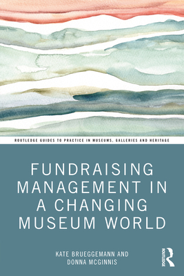 Cover of Fundraising Management in a Changing Museum World